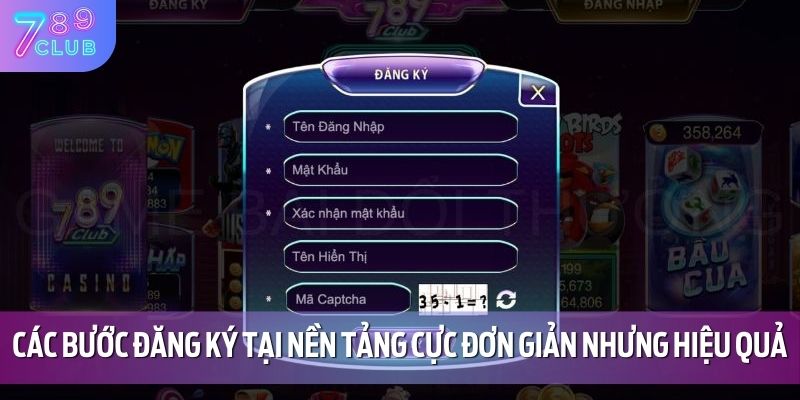 Các bước đăng ký tại nền tảng cực đơn giản nhưng hiệu quả