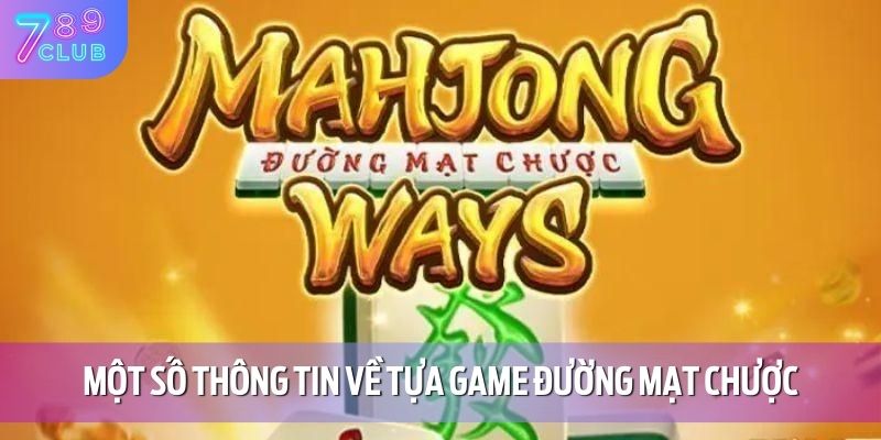 Một số thông tin về tựa game đường mạt chược