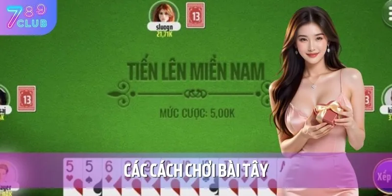 Chia Sẻ Các Cách Chơi Bài Tây Phổ Biến Nhất Trên Thị Trường 1 cac cach choi bai tay