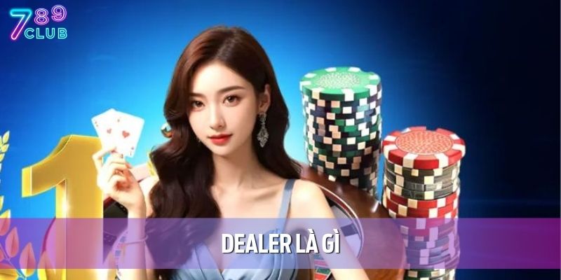 dealer la gi