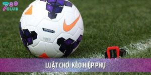 luat choi keo hiep phu