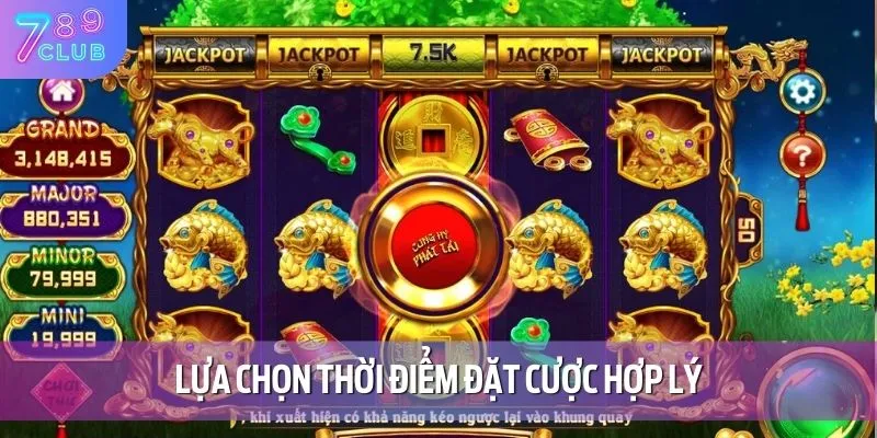 Chọn thời điểm cược áp dụng mẹo chơi nổ hũ Cung Hỷ Phát Tài thành công