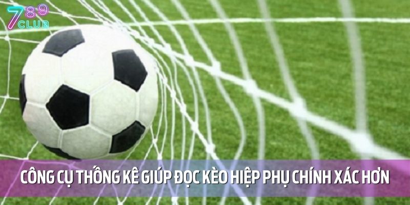Nhà cái cung cấp công cụ thống kê giúp đọc kèo hiệp phụ chính xác hơn