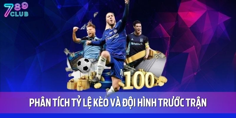 Phân tích tỷ lệ kèo và đội hình trước trận để soi kèo thể thao thành công
