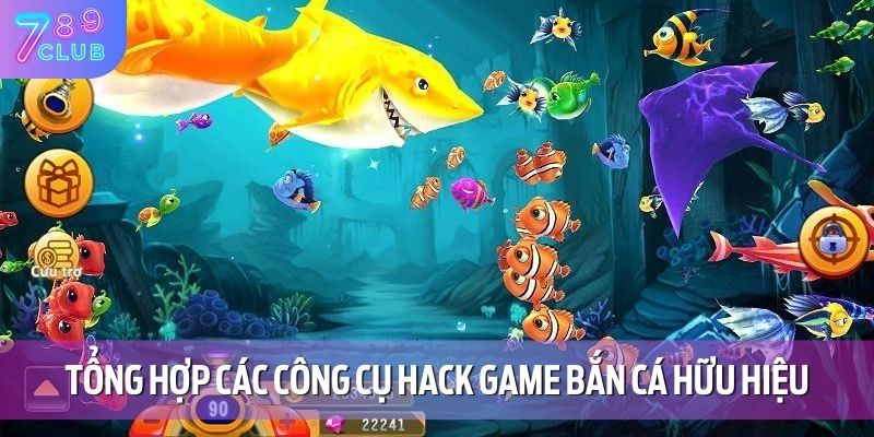 Tổng hợp các công cụ hack game bắn cá hữu hiệu